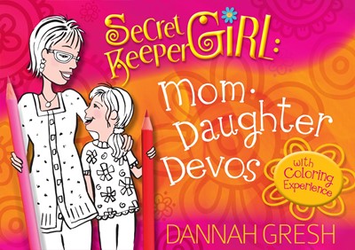 Secret Keeper Girl: Mother-Daughter Devos PB - Dannah Gresh